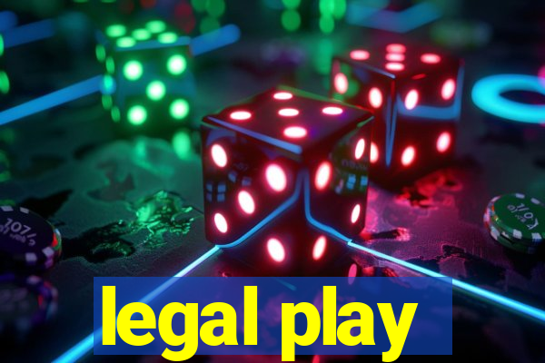 legal play